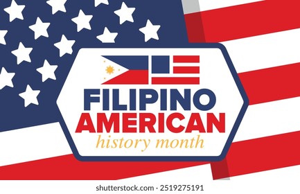 Filipino American History Month. Happy holiday celebrate annual in October. Filipinos and United States flag. Culture month. Patriotic design. Poster, card, banner, template. Vector illustration
