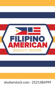 Filipino American History Month. Happy holiday celebrate annual in October. Filipinos and United States flag. Culture month. Patriotic design. Poster, card, banner, template. Vector illustration