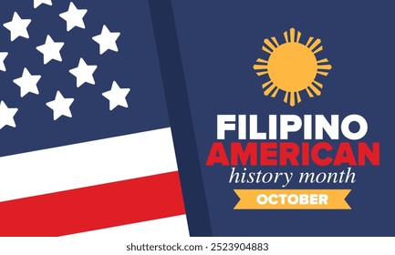 Filipino American History Month. Happy holiday celebrate annual in October. Filipinos and United States flag. Culture month. Patriotic design. Poster, card, banner, template. Vector illustration