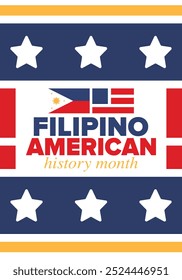 Filipino American History Month. Happy holiday celebrate annual in October. Filipinos and United States flag. Culture month. Patriotic design. Poster, card, banner, template. Vector illustration