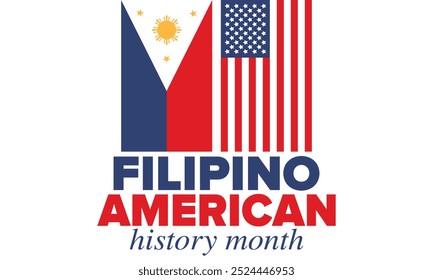 Filipino American History Month. Happy holiday celebrate annual in October. Filipinos and United States flag. Culture month. Patriotic design. Poster, card, banner, template. Vector illustration