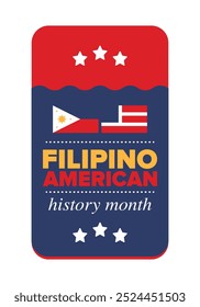 Filipino American History Month. Happy holiday celebrate annual in October. Filipinos and United States flag. Culture month. Patriotic design. Poster, card, banner, template. Vector illustration