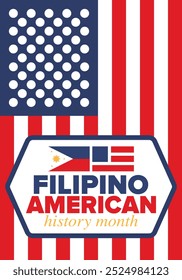 Filipino American History Month. Happy holiday celebrate annual in October. Filipinos and United States flag. Culture month. Patriotic design. Poster, card, banner, template. Vector illustration