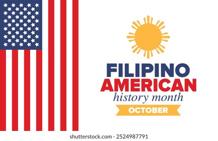 Filipino American History Month. Happy holiday celebrate annual in October. Filipinos and United States flag. Culture month. Patriotic design. Poster, card, banner, template. Vector illustration