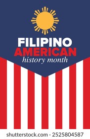 Filipino American History Month. Happy holiday celebrate annual in October. Filipinos and United States flag. Culture month. Patriotic design. Poster, card, banner, template. Vector illustration