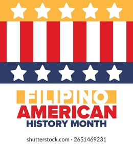 Filipino American History Month. Happy holiday celebrate annual in October. Filipinos and United States flag. Culture month. Patriotic design. Poster, card, banner, template. Vector illustration