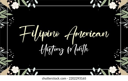 Filipino American History Month. Holiday Concept. Template For Background, Banner, Card, Poster, T-shirt With Text Inscription