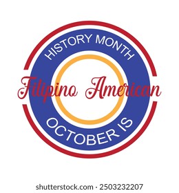 Filipino-American History Month is observed every year on October. Holiday concept background, placard, banner design template Vector illustration background design.