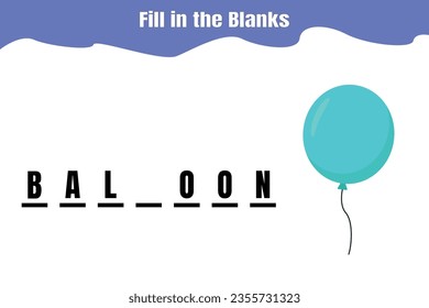 Fill in the blanks: Balloon. Educational game for kids. Printable worksheet design.