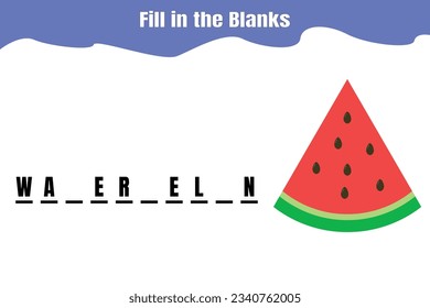Fill in the blanks: Watermelon. Educational game for kids. Printable worksheet design.