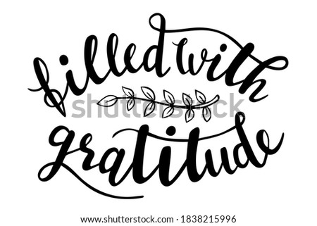 filled with gratitude hand lettering vector for thanksgiving day postcards and other design