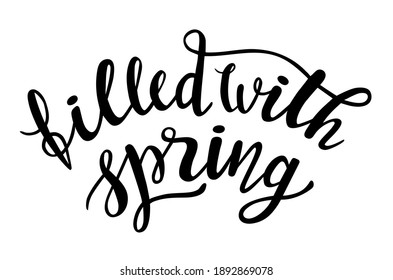 Filled with spring hand drawn lettering. Vector phrases elements for cards, banners, posters, mug, scrapbooking, pillow case, phone cases and clothes design. 