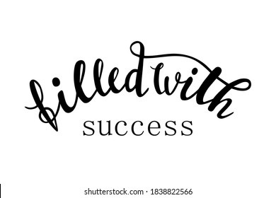 Filled with success hand lettering vector quotes and pharses for cards, banners, posters design.