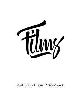 Film logo. Ink hand lettering. Modern brush calligraphy. Handwritten phrase. Inspiration graphic design typography element. Cute simple vector sign.