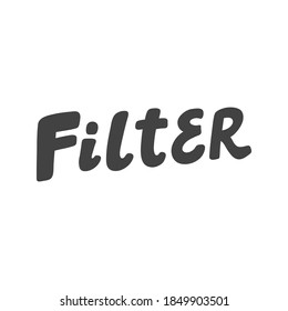 Filter. Hand drawn lettering logo for social media content