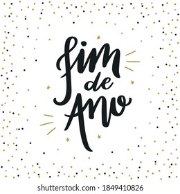 Fim de Ano. end of year. Brazilian Portuguese hand Lettering New Year, Vetorial Hand Lettering. Réveillon vector.