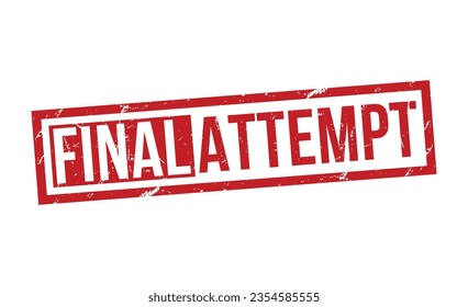 Final Attempt Red Rubber Stamp vector design.