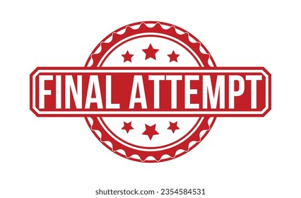 Final Attempt stamp red rubber stamp on white background. Final Attempt stamp sign. Final Attempt stamp.