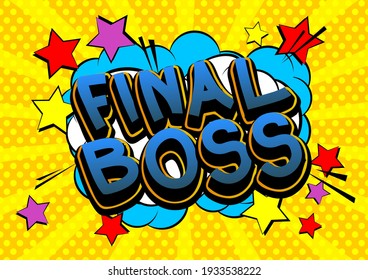 Final Boss - Comic-Buchstil-Text. PC oder Console Gaming, Streaming Gamer verwandte Wörter, Zitat auf buntem Hintergrund. Poster, Banner, Vorlage. Cartoon-Vektorgrafik illustriert.