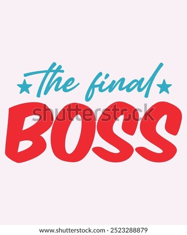The Final Boss T-Shirt Design, Boss T-Shirt, Boss Mug Design