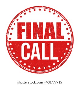 Final call grunge rubber stamp on white background, vector illustration