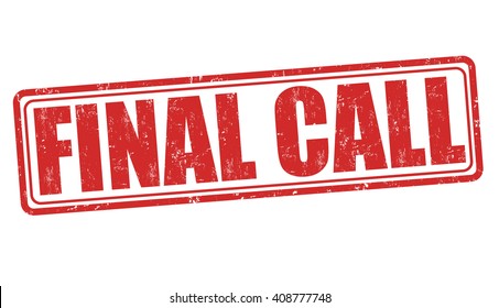 Final call grunge rubber stamp on white background, vector illustration