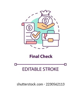 Final check concept icon. Termination. Employee grievances on wage issue abstract idea thin line illustration. Isolated outline drawing. Editable stroke. Arial, Myriad Pro-Bold fonts used