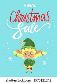 Final christmas sale and holiday discounts in shops and stores. Fairy character dressed in green costume and hat. Poster with elf, snowflakes and designed caption. Vector illustration of promotion