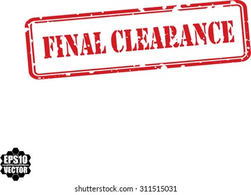 Final clearance red rubber stamp over a white background. Vector illustration.