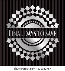 Final days to save 