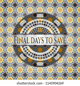Final days to save arabic emblem background. Arabesque decoration.