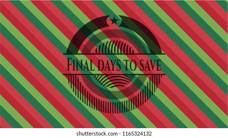 Final days to save christmas badge.