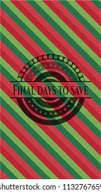 Final days to save christmas style badge..