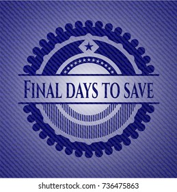 Final days to save emblem with jean high quality background