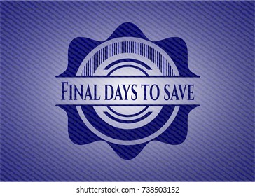 Final days to save emblem with jean high quality background