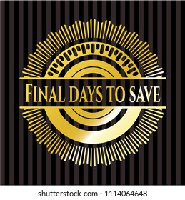  Final days to save golden emblem