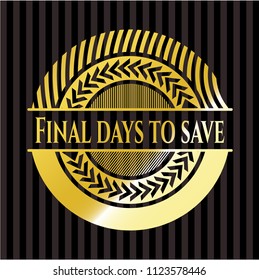 Final days to save golden emblem