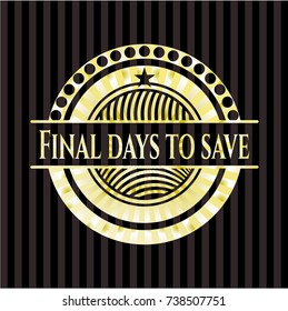 Final days to save golden emblem