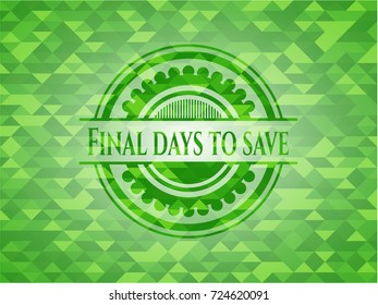 Final days to save green emblem with triangle mosaic background