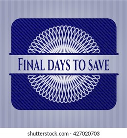 Días finales para guardar el fondo jean