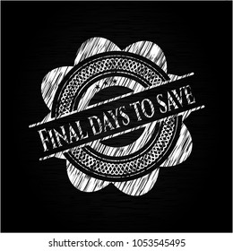 Final days to save on blackboard