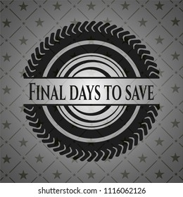 Final days to save realistic black emblem