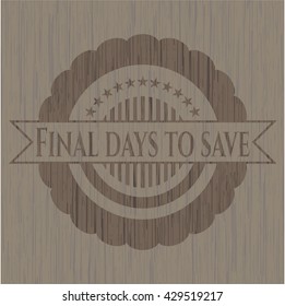 Final days to save retro style wooden emblem