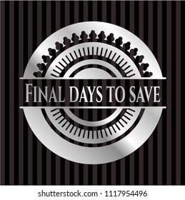 Final days to save silvery shiny badge