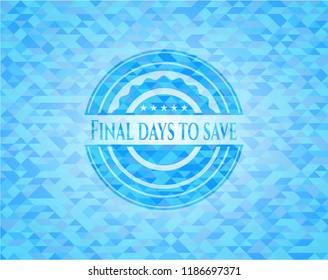 Final days to save sky blue emblem. Mosaic background
