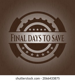 Final days to save wooden signboards. Vector Illustration. 