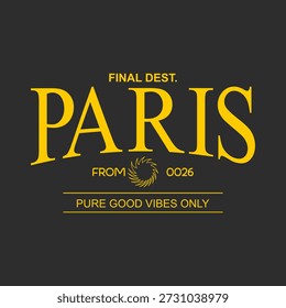 Diseño de la cita de la tipografía del destino final de París para la impresión de la camiseta