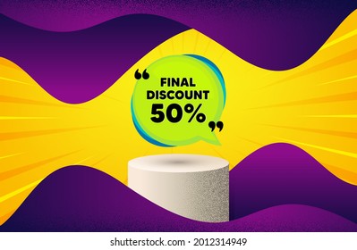 Endgültiger Rabattbanner. Hintergrund mit Podium-Plattform. Verkaufsaufkleberblase. Coupon-Tag-Symbol Dotted bieten Podiumbanner an. Dotwork-Plattform-Hintergrund. Endgültiger Rabattausweis. Vektorgrafik