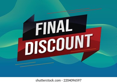 Final discount tag. Banner 3d design template for marketing. Special offer promotion or retail. background banner modern graphic design for store shop, online store, website, landing page