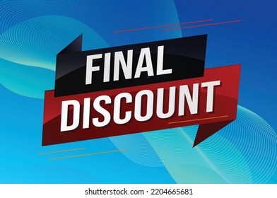 Endgültige Rabattmarke. Banner 3d Design Vorlage für Marketing. Sonderangebotswerbung oder Einzelhandel. Hintergrundbanner, modernes Grafikdesign für Shop, Online-Shop, Website, Landing-Page